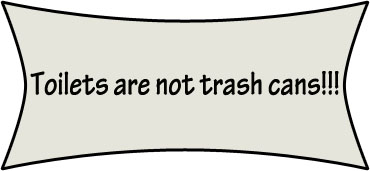 image of banner "Toilets are not Trash Cans!!!"